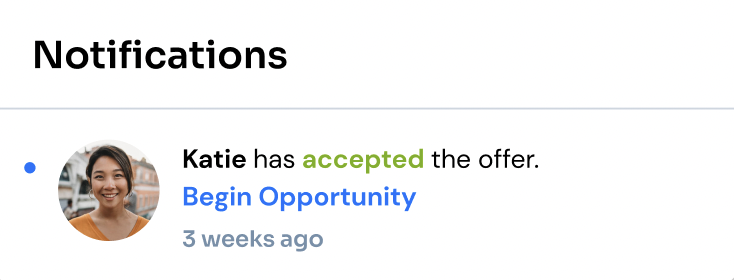 Notifications list showing Katie has accepted the offer with a Begin Opportunity link